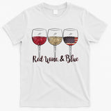 Red Wine & Blue 4th Of July Wine Red White Blue Wine Glasses T-Shirt