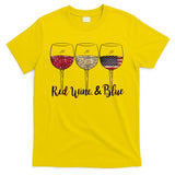 Red Wine & Blue 4th Of July Wine Red White Blue Wine Glasses T-Shirt