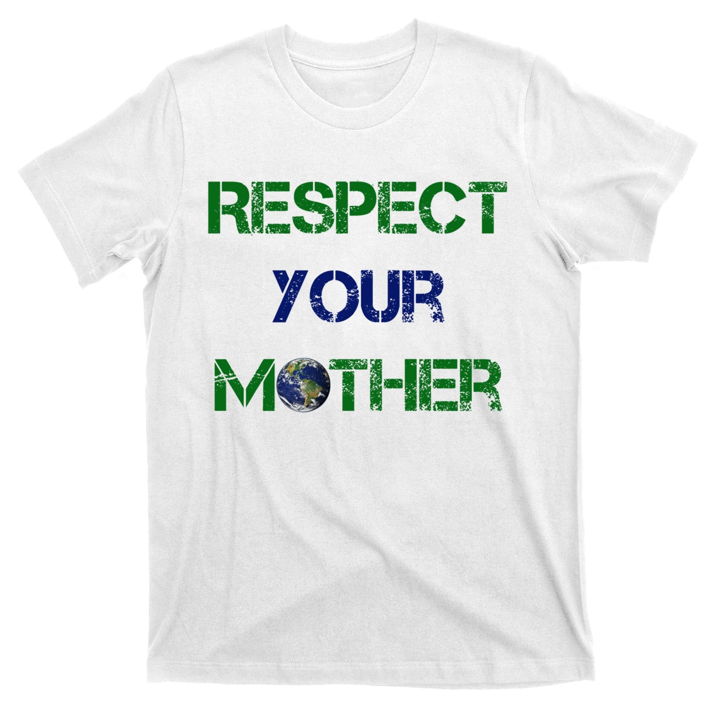 Respect Your Mother Gift T-Shirt