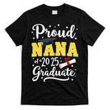 Senior 2025 Proud Nana Of A Class Of 2025 Graduate Gift T-Shirt