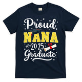 Senior 2025 Proud Nana Of A Class Of 2025 Graduate Gift T-Shirt