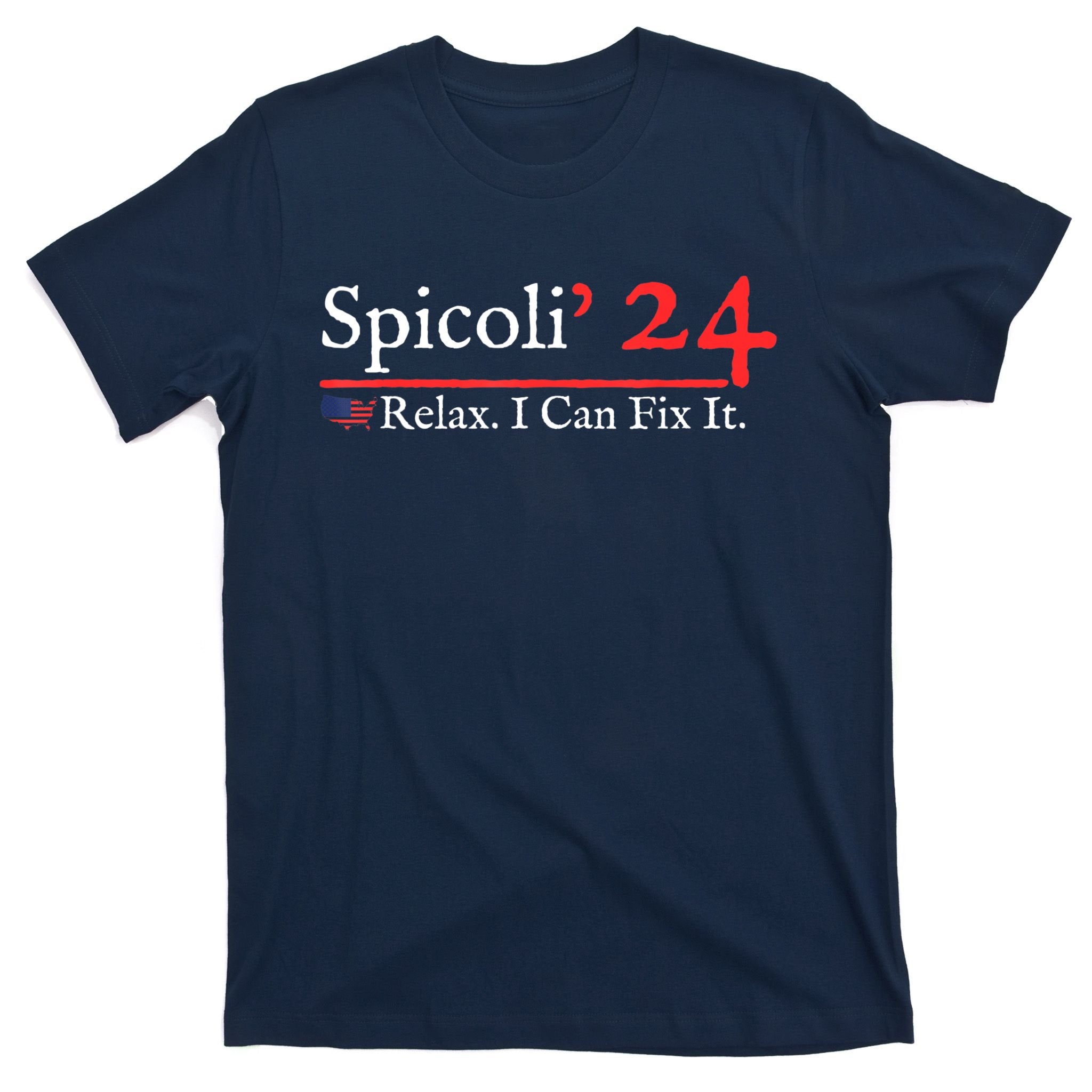 Spicoli 2024 Relax I Can Fix It T-Shirt