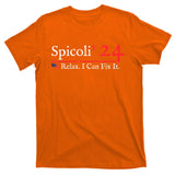 Spicoli 2024 Relax I Can Fix It T-Shirt