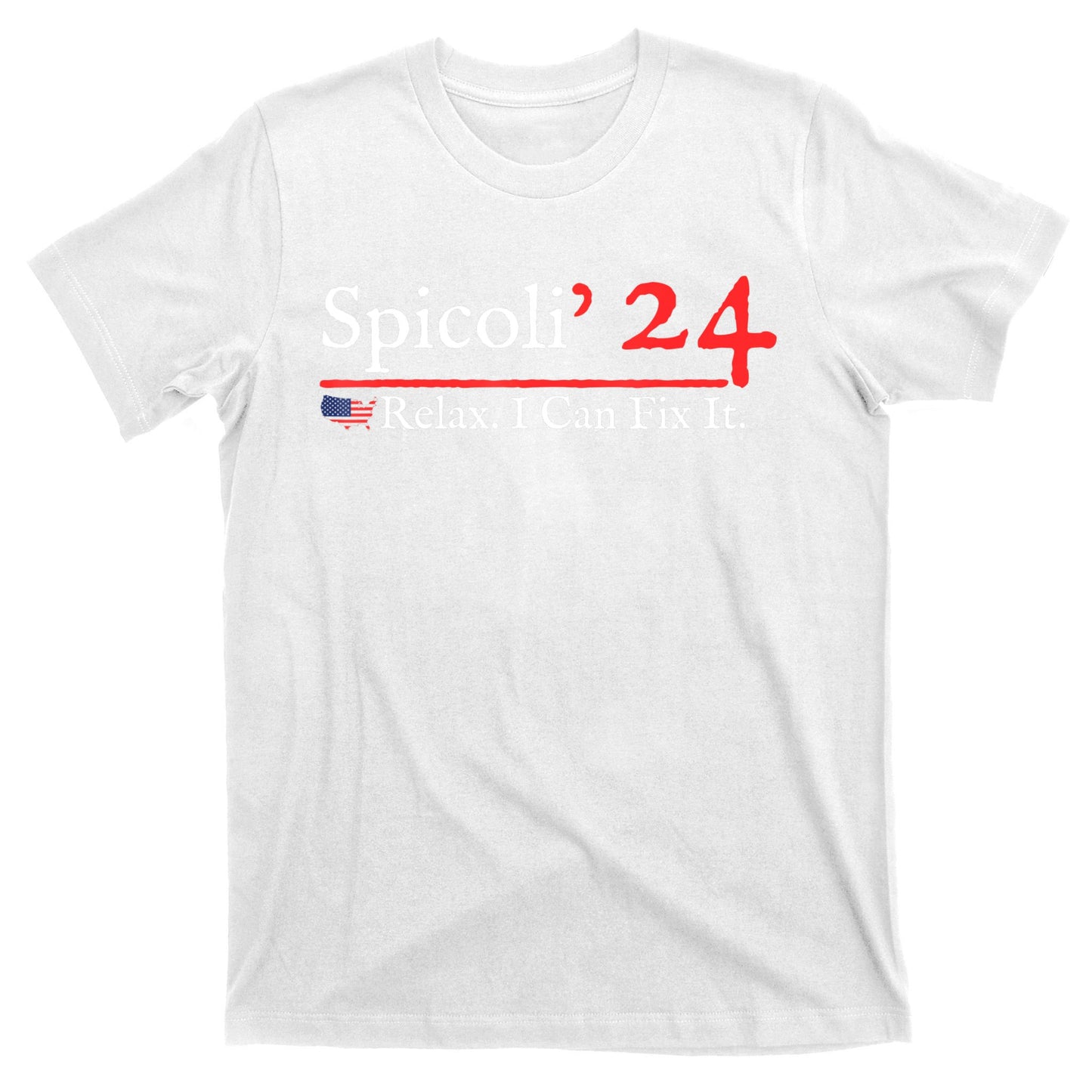 Spicoli 2024 Relax I Can Fix It T-Shirt