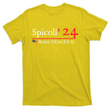 Spicoli 2024 Relax I Can Fix It T-Shirt