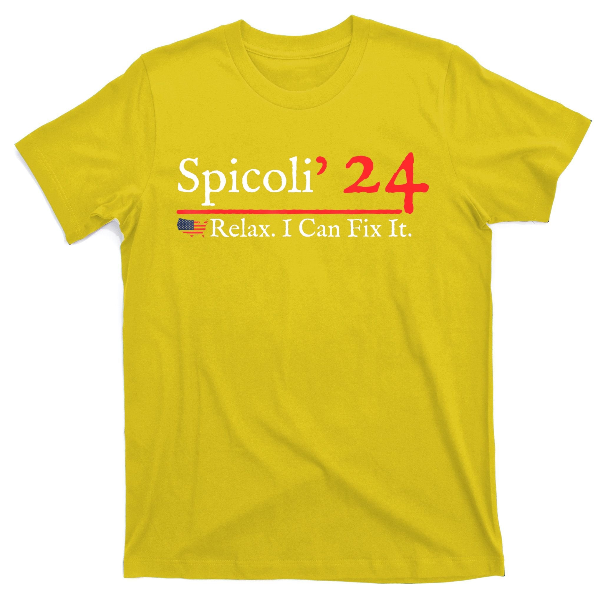 Spicoli 2024 Relax I Can Fix It T-Shirt
