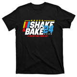 Shake And Bake If You Aint First Youre Last T-Shirt