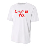 Single As Fuck Valentine Friends With Benefits Funny Gift Youth Performance Sprint T-Shirt