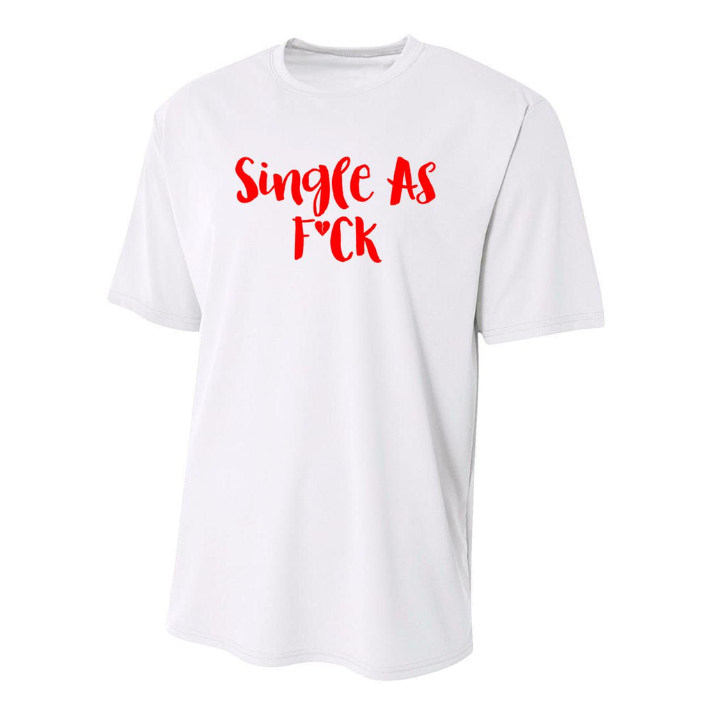 Single As Fuck Valentine Friends With Benefits Funny Gift Youth Performance Sprint T-Shirt