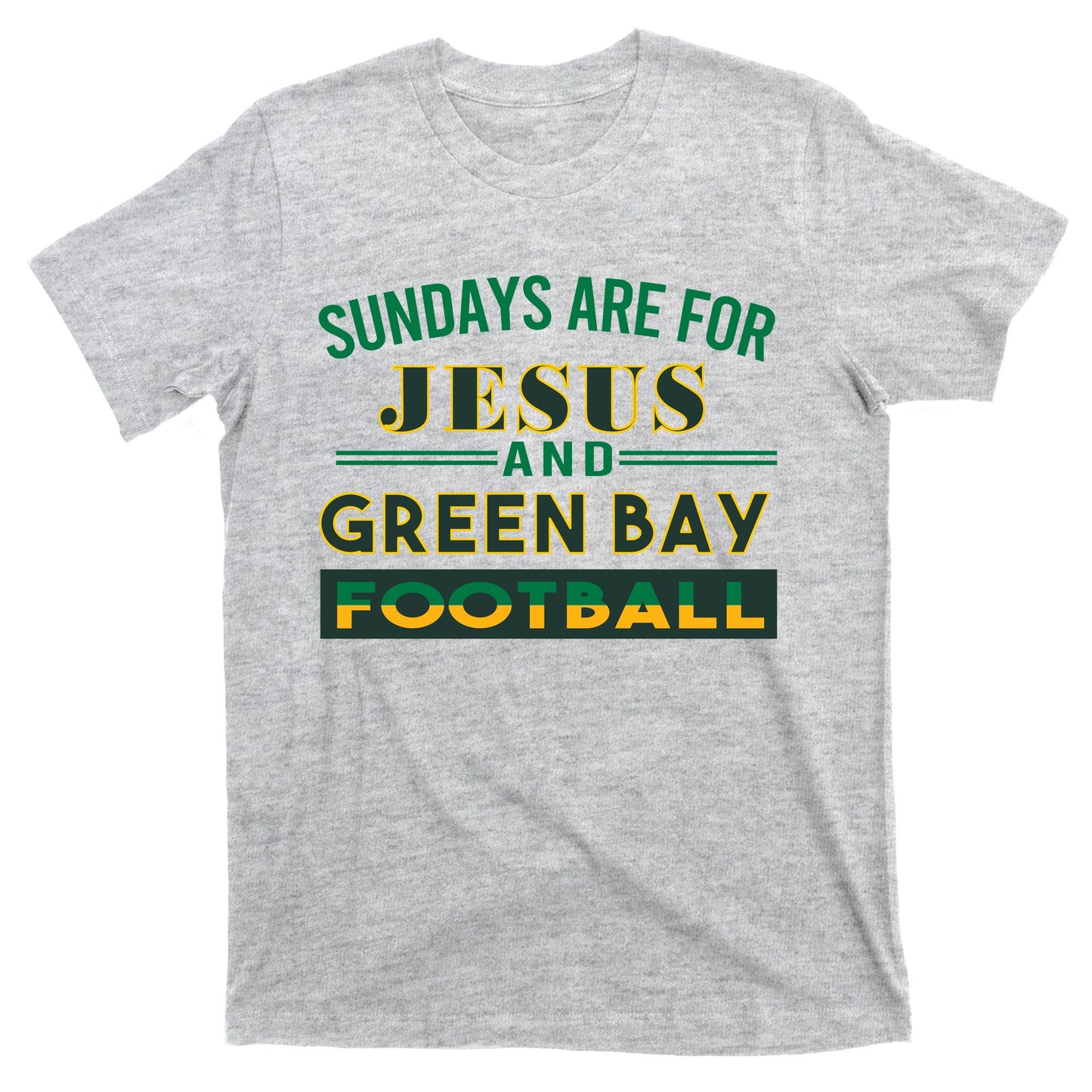 Sundays Are For Jesus And Green Bay Football T-Shirt