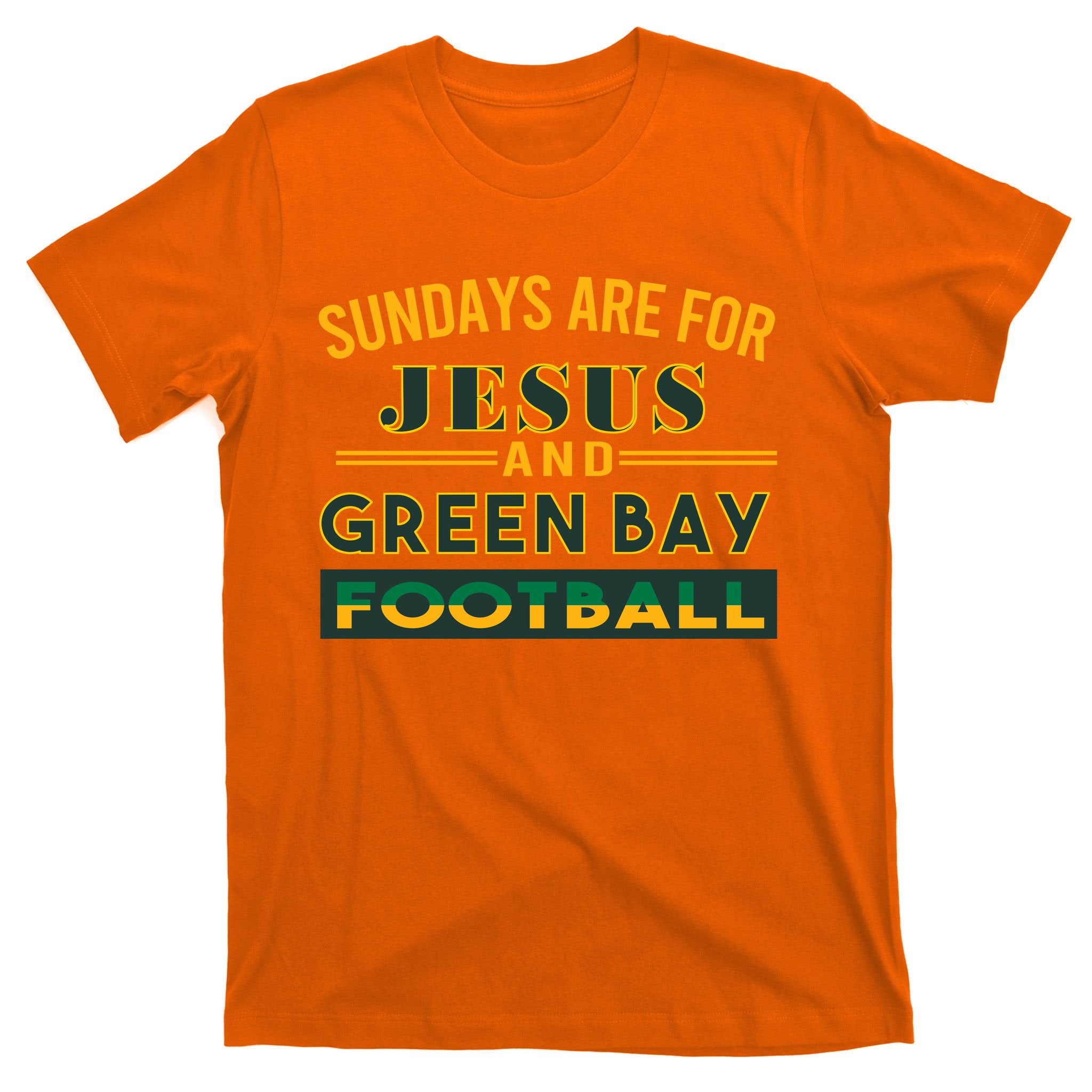 Sundays Are For Jesus And Green Bay Football T-Shirt