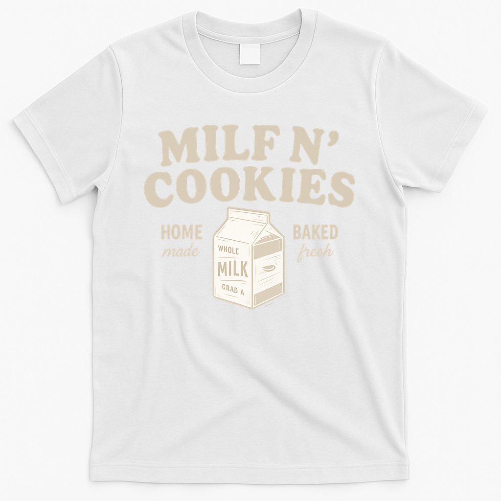 Stay At Home Milf N Cookies  T-Shirt
