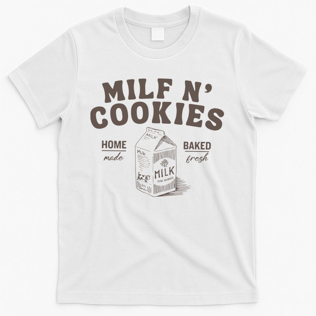 Stay At Home Milf N Cookies T-Shirt