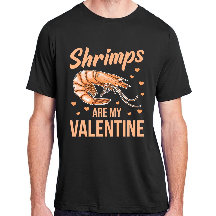 Shrimps Are My Valentine Design Prawn Fan Gift Adult ChromaSoft Performance T-Shirt