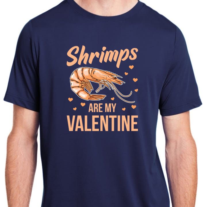 Shrimps Are My Valentine Design Prawn Fan Gift Adult ChromaSoft Performance T-Shirt
