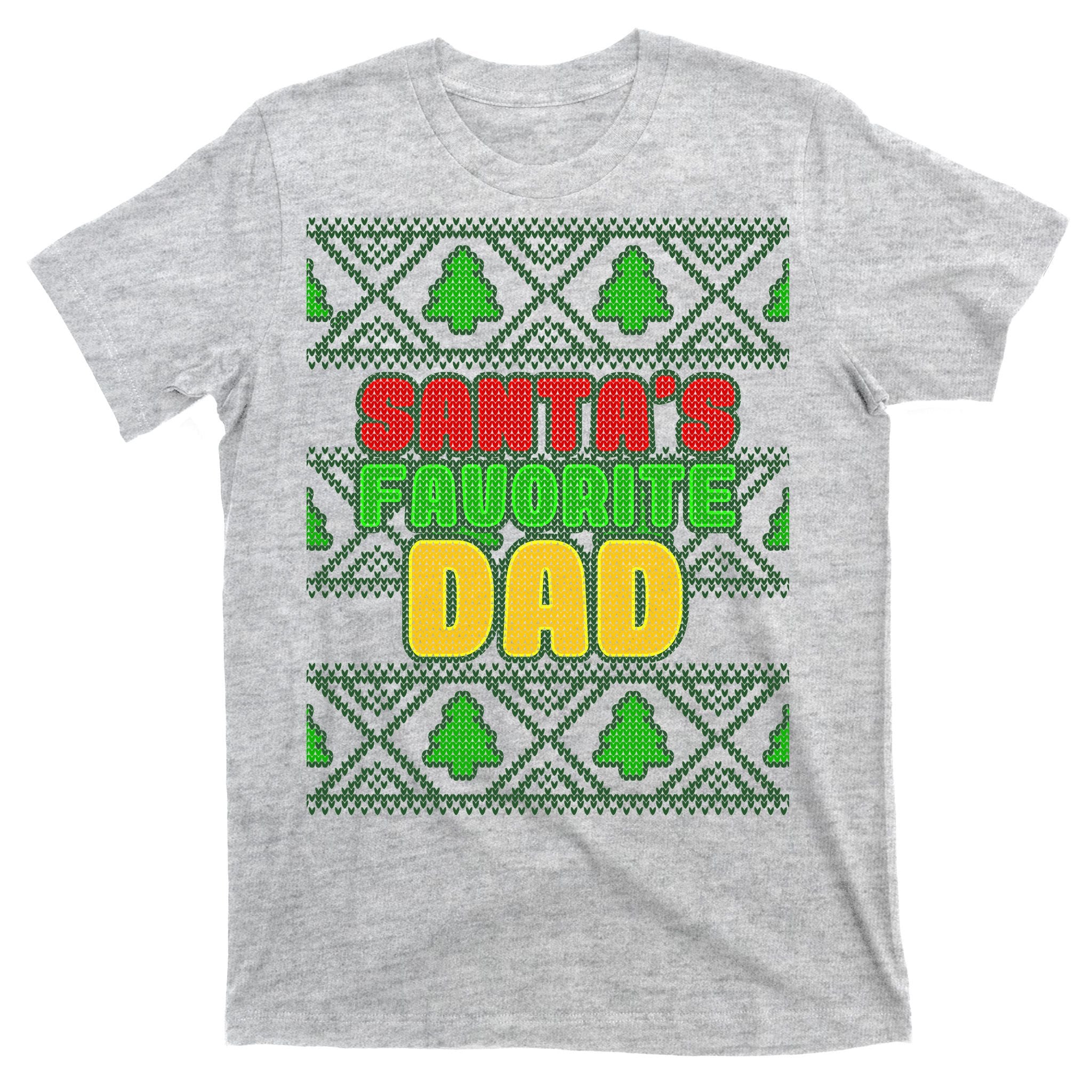 Santa's Favorite Dad Ugly Sweater T-Shirt