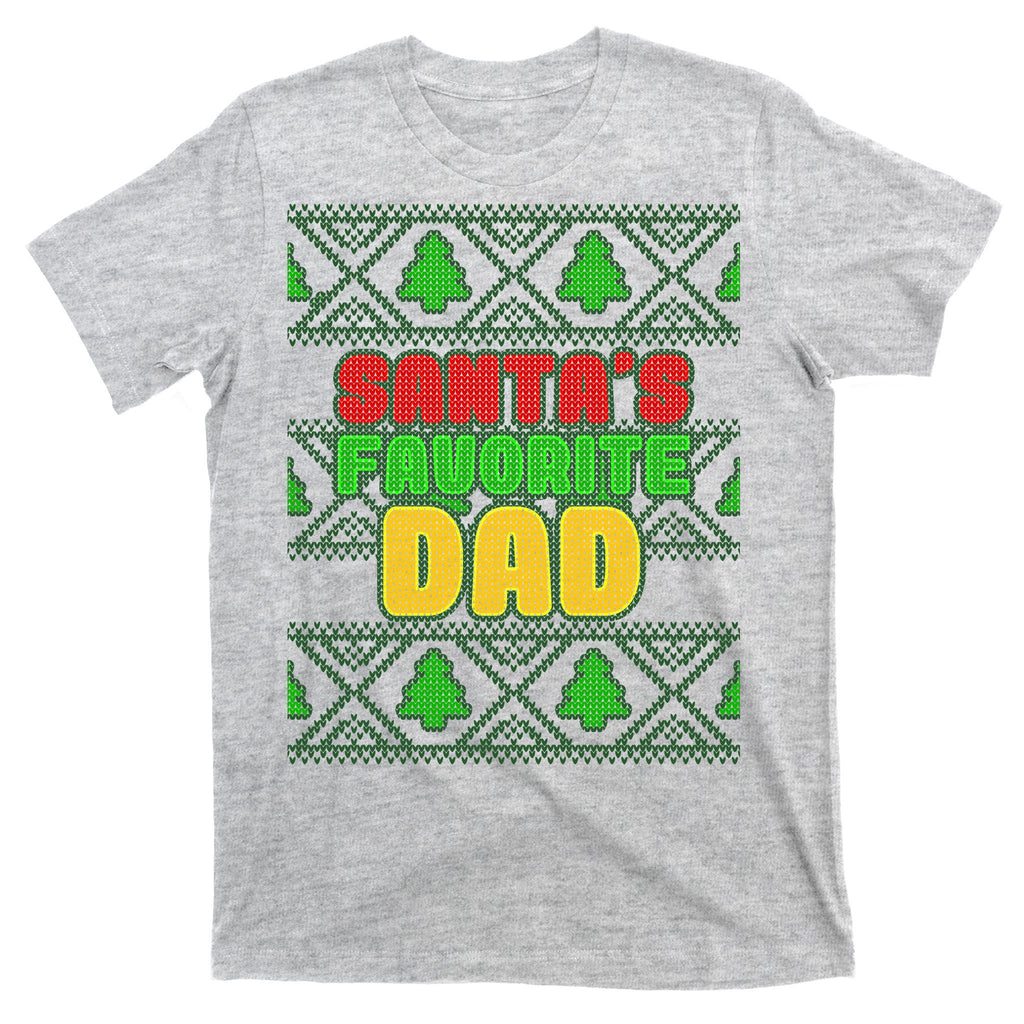 Santa's Favorite Dad Ugly Sweater T-Shirt
