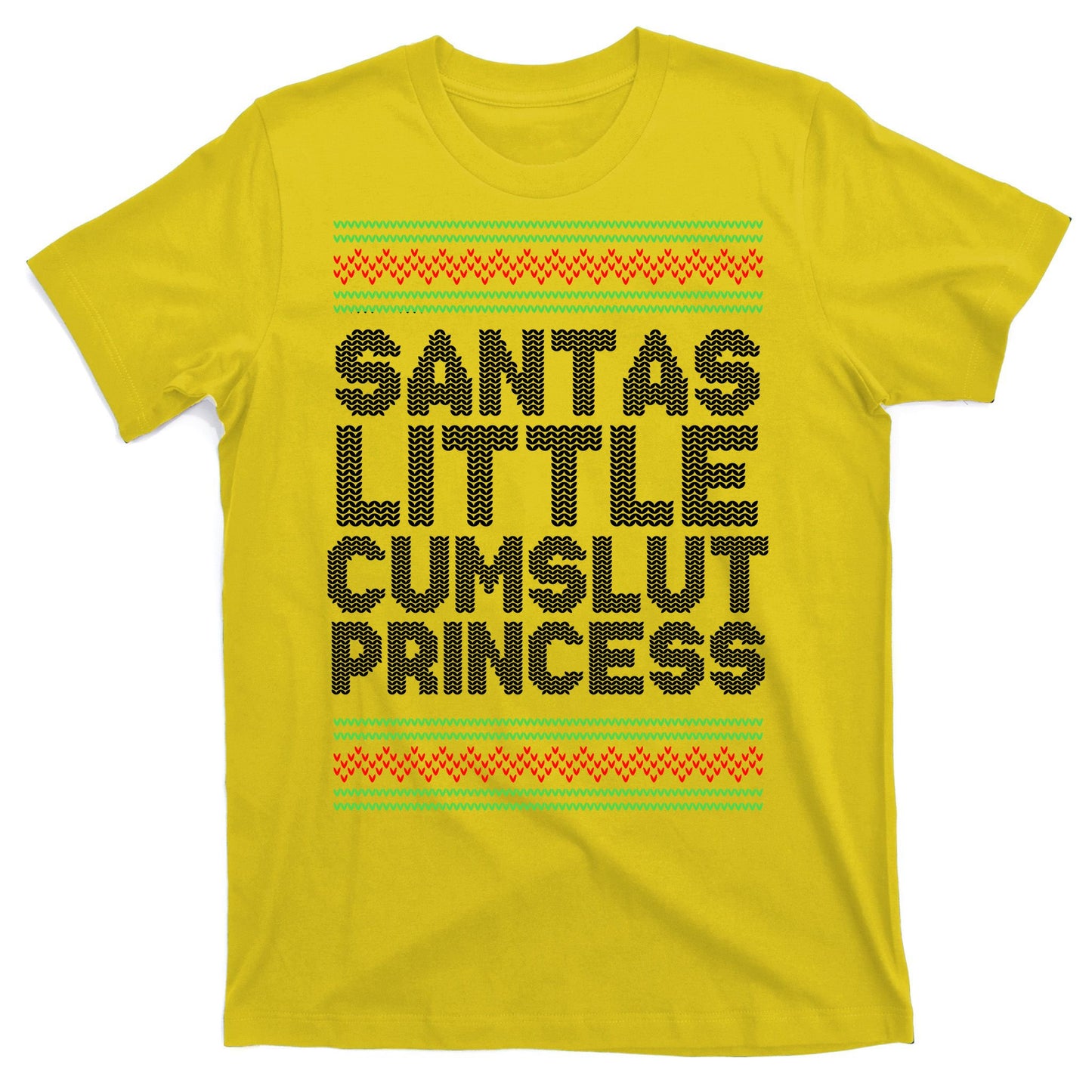 Santas Little Cumslut Princess Xmas Ugly Sweater T-Shirt