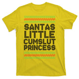 Santas Little Cumslut Princess Xmas Ugly Sweater T-Shirt