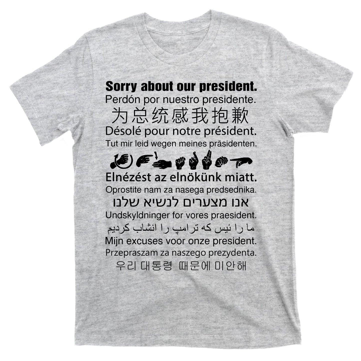 Sorry About Our President T-Shirt