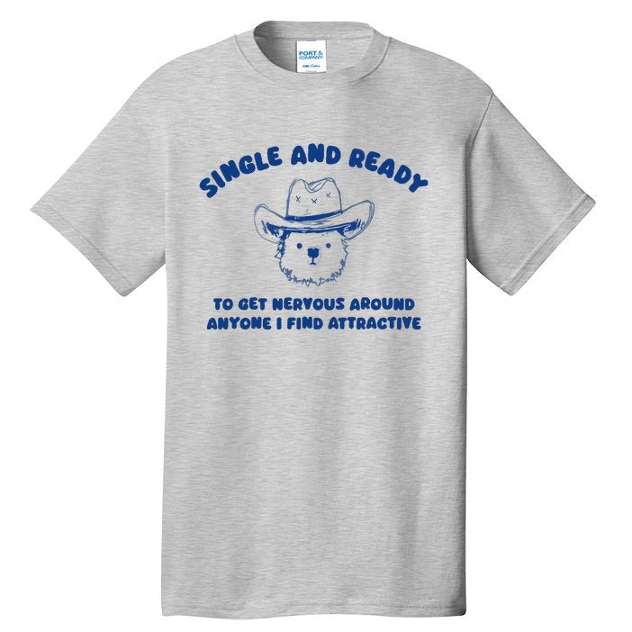Single And Ready Tall T-Shirt