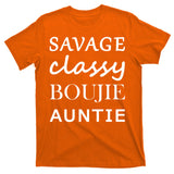 Savage Classy Bougie Auntie Funny Aunt T-Shirt