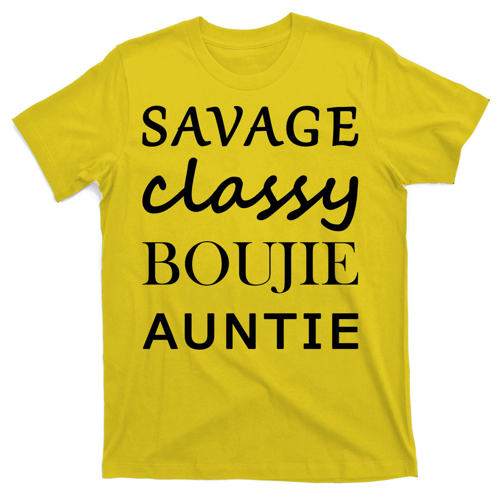 Savage Classy Bougie Auntie Funny Aunt T-Shirt