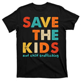 Save the Kids End Child Trafficking  T-Shirt