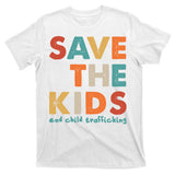 Save the Kids End Child Trafficking  T-Shirt