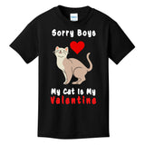 Sorry Boys My Cat Is My Valentine Cute Kids T-Shirt