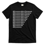 Schools Not Prisons T-Shirt