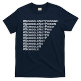 Schools Not Prisons T-Shirt