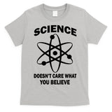 Science Doesn't Care What You Believe Atom T-Shirt