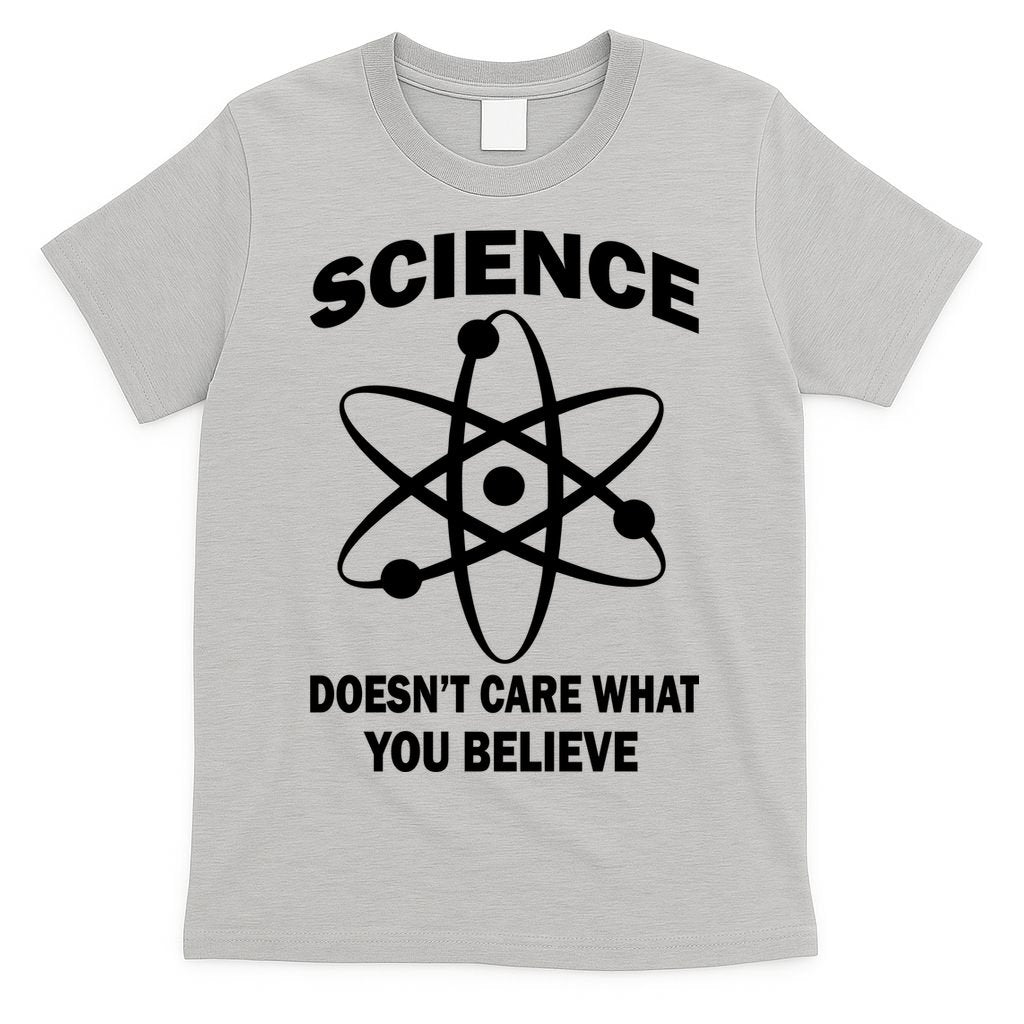 Science Doesn't Care What You Believe Atom T-Shirt