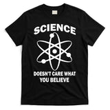 Science Doesn't Care What You Believe Atom T-Shirt