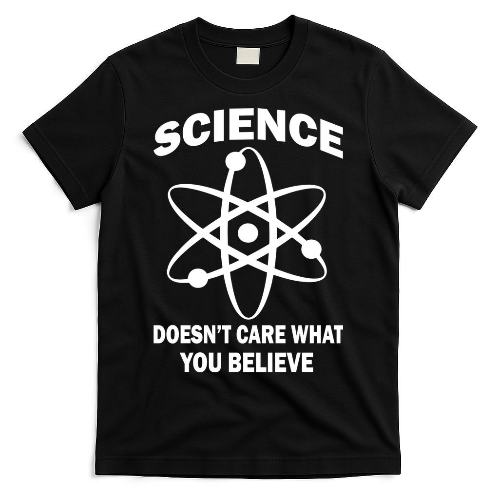Science Doesn't Care What You Believe Atom T-Shirt