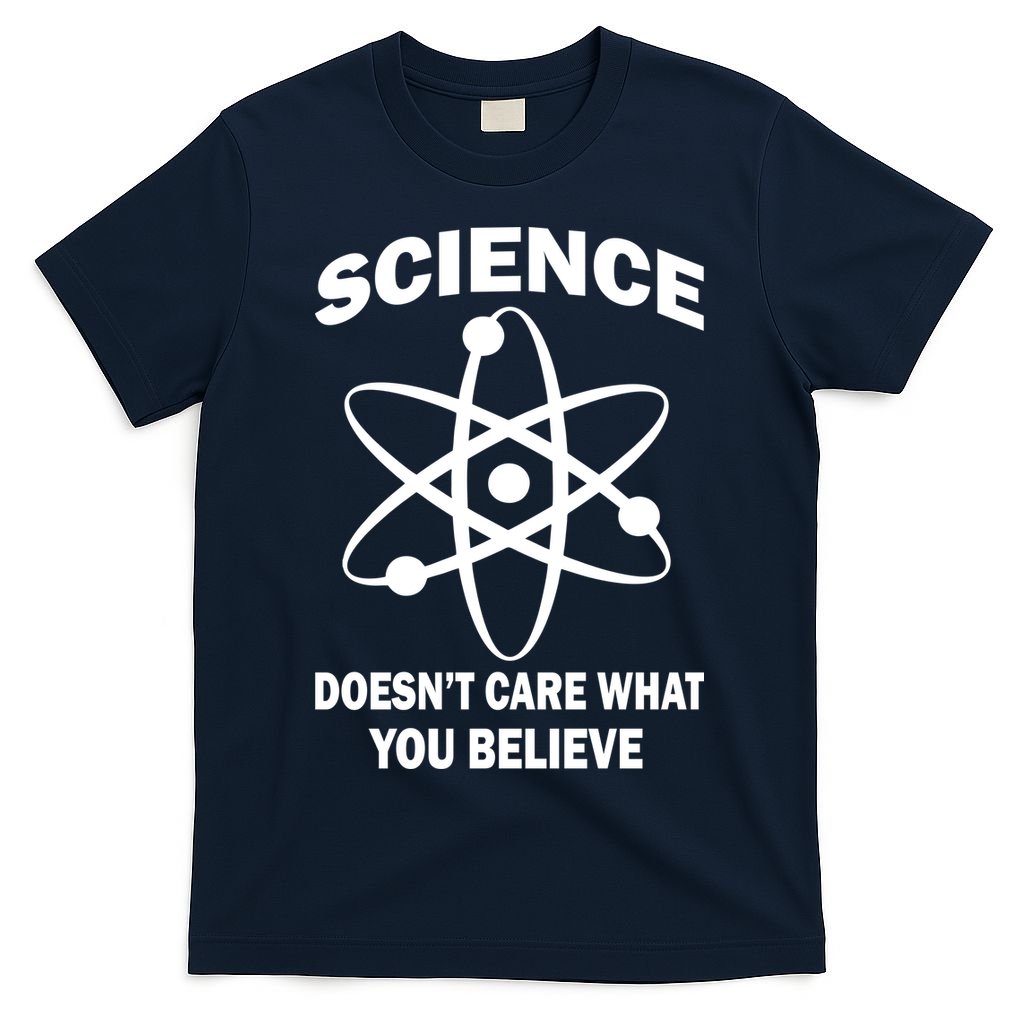 Science Doesn't Care What You Believe Atom T-Shirt