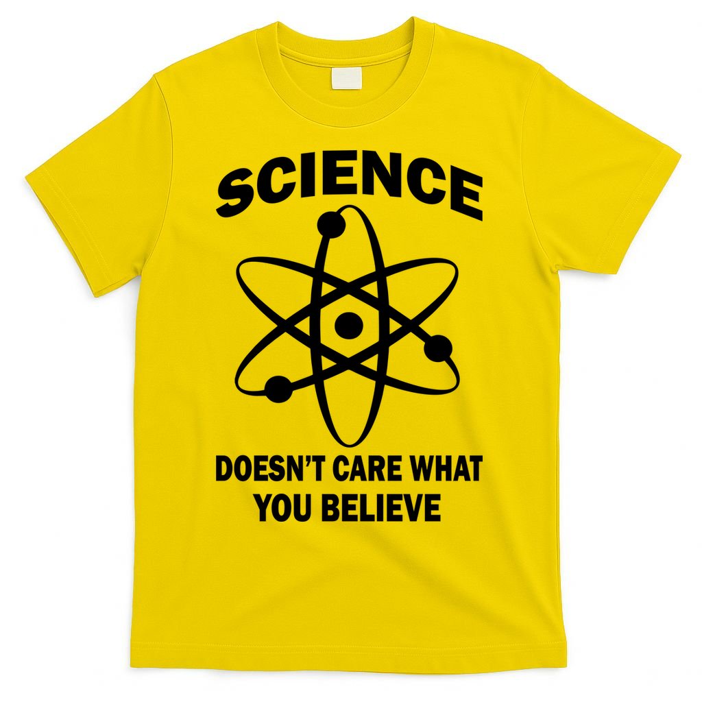 Science Doesn't Care What You Believe Atom T-Shirt