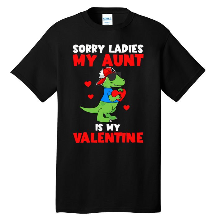 Sorry Cute Ladies My Aunt Is My Valentine Trex Sunglasses Tall T-Shirt