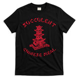 Succulent Chinese Meal Chinese Take Out Take Away T-Shirt