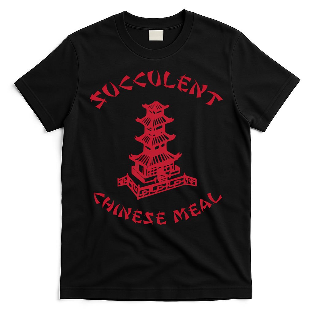 Succulent Chinese Meal Chinese Take Out Take Away T-Shirt
