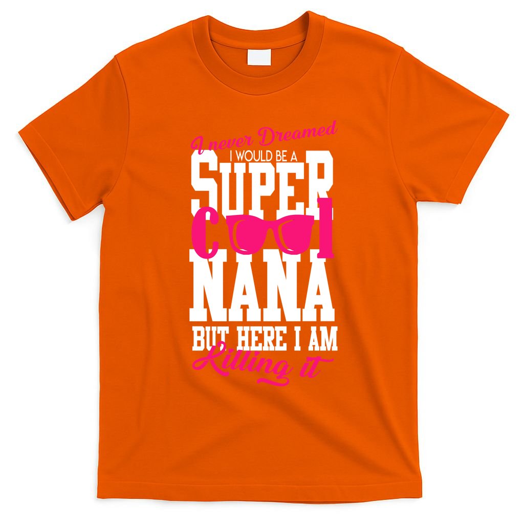 Super Cool Nana T-Shirt
