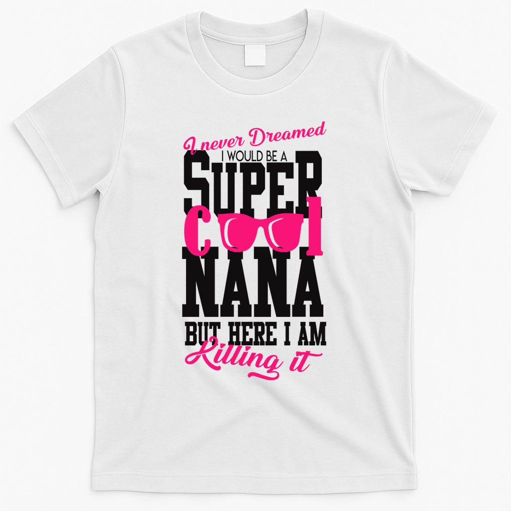 Super Cool Nana T-Shirt