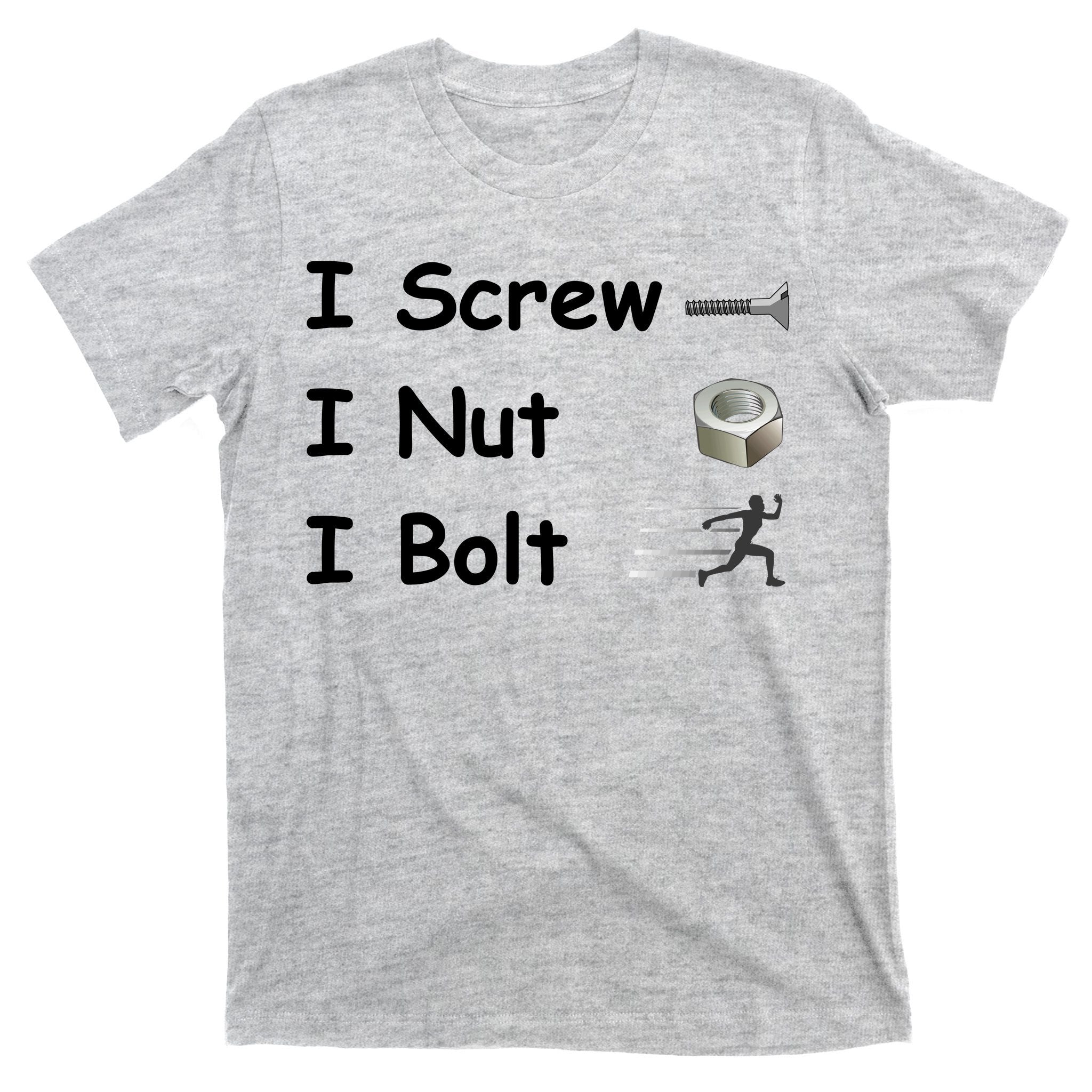 Screw A Nut Bolt T-Shirt