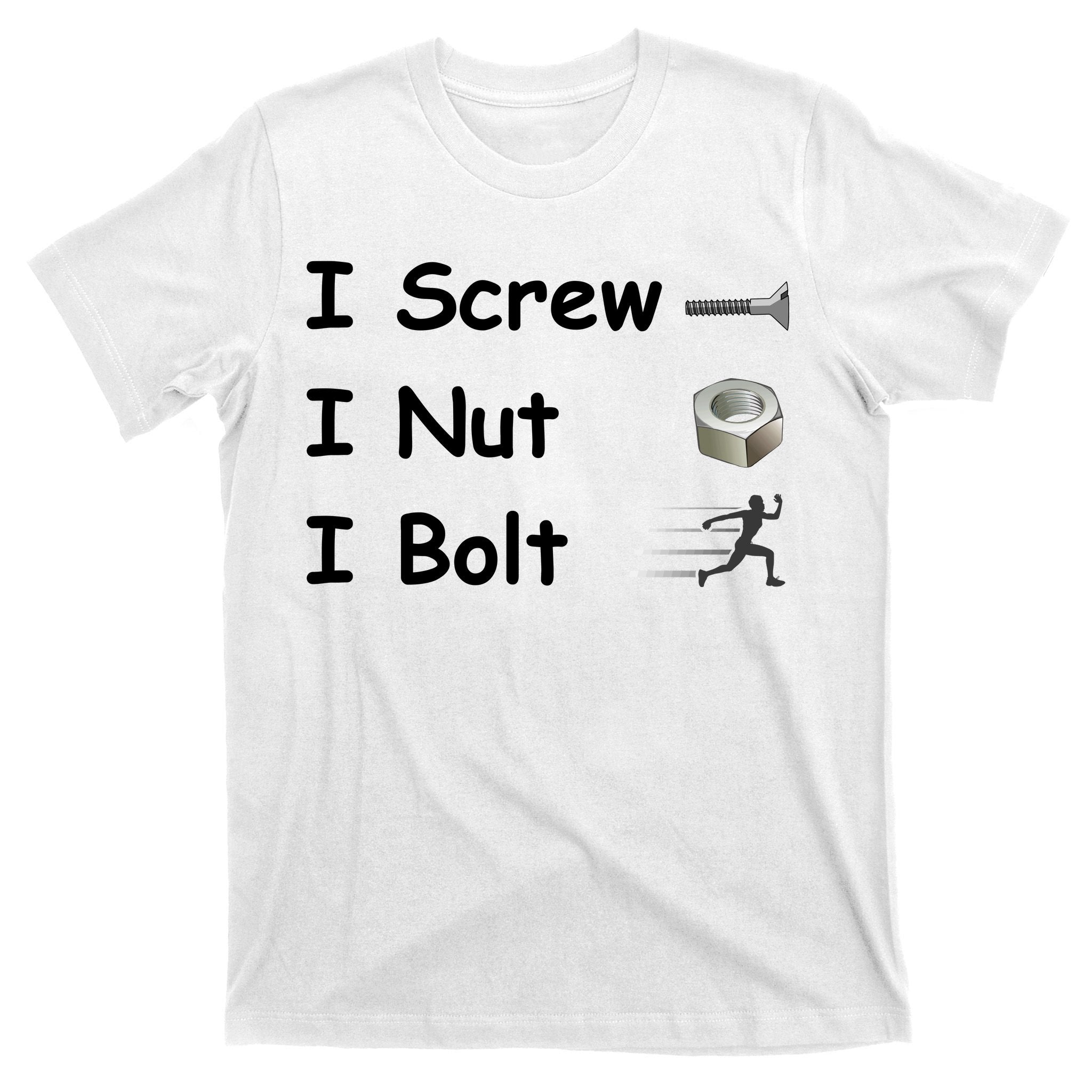 Screw A Nut Bolt T-Shirt