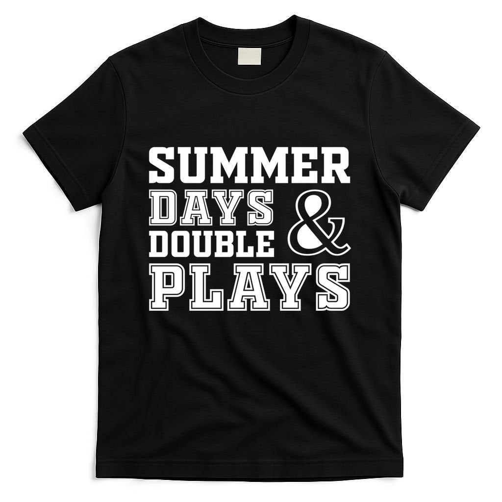 Summer Days and Double Plays Baseball Softball Summer T-Shirt