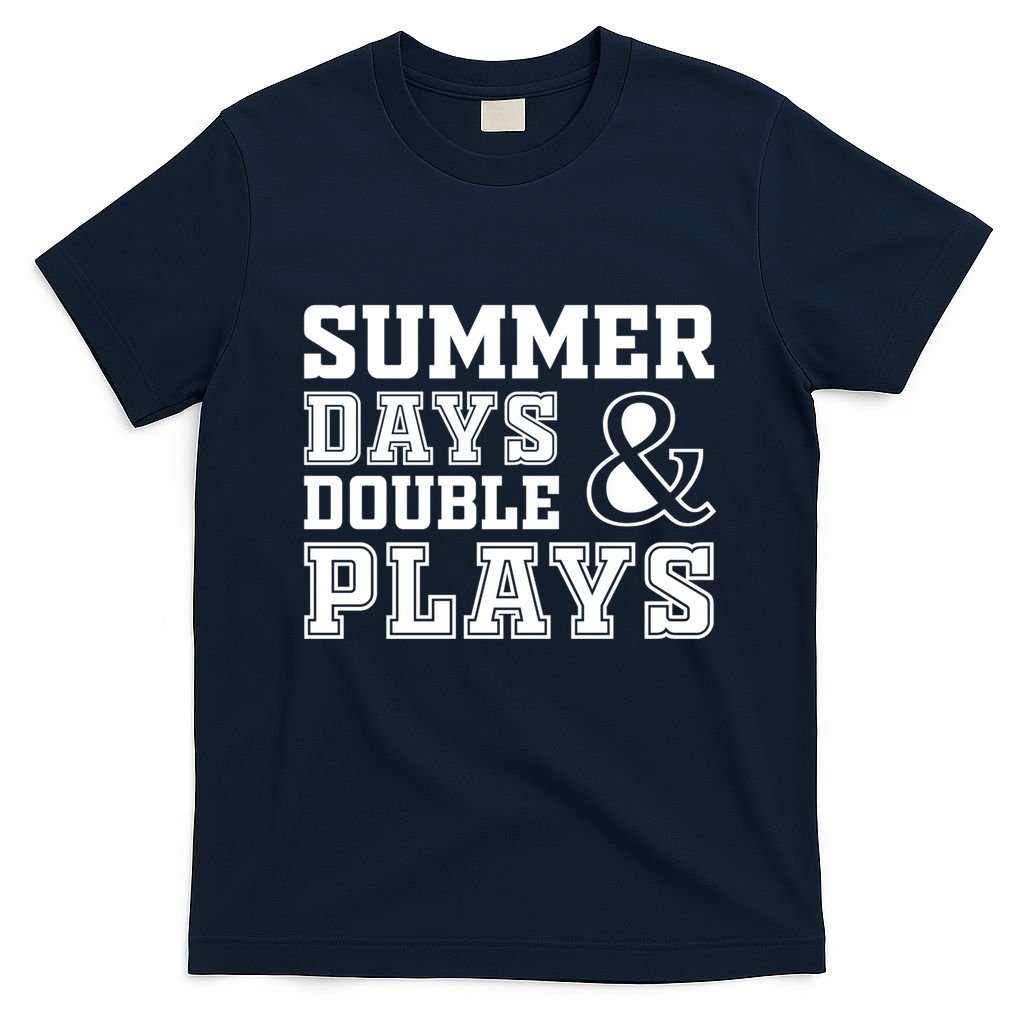 Summer Days and Double Plays Baseball Softball Summer T-Shirt