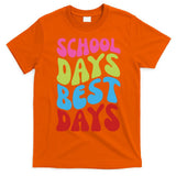 School Days Best Days Colorful T-Shirt