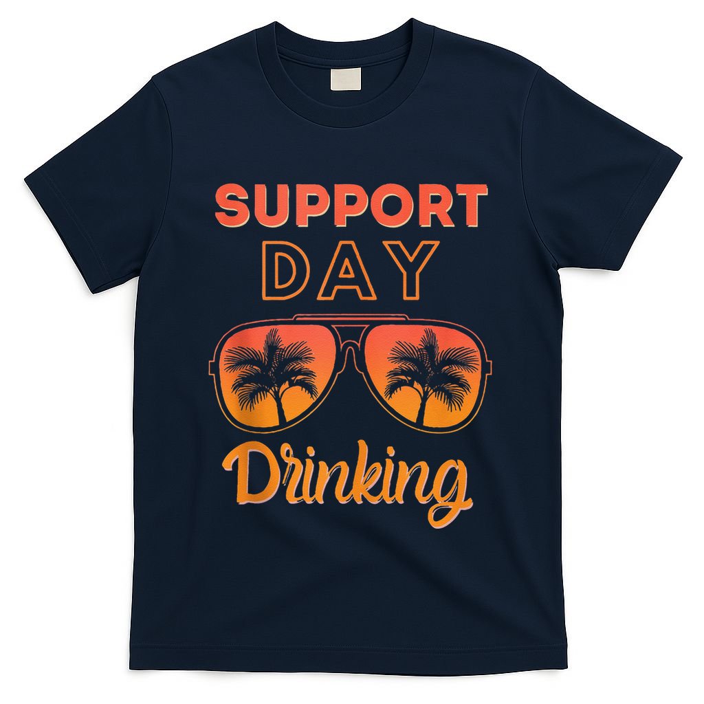 Support Day Drinking Funny Summer Beach Vacation T-Shirt