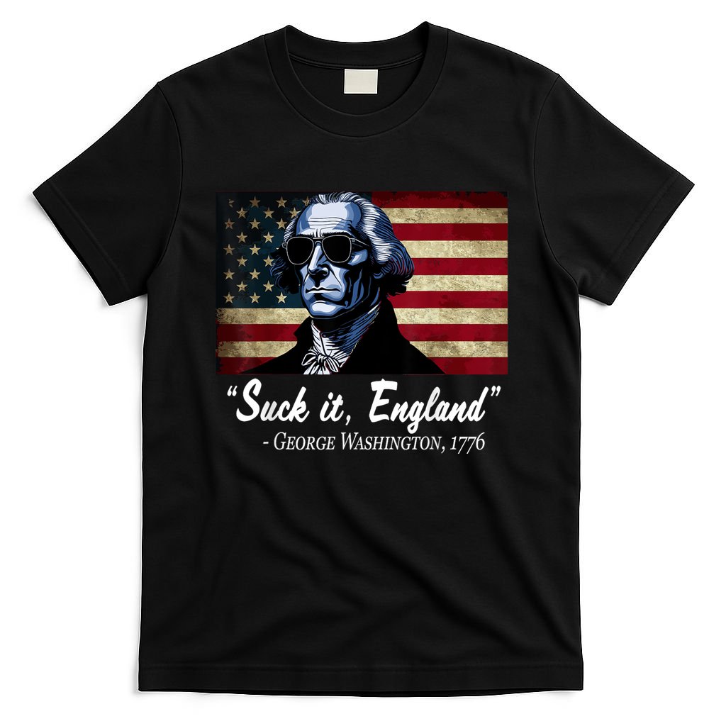 SUCKIT ENGLAND Funny 4th Of July George Washington 1776 T-Shirt